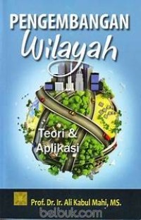 Image of Pengembangan wilayah : teori dan aplikasi