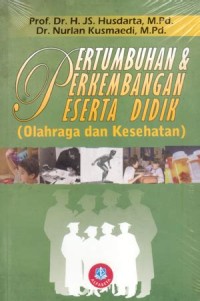 Image of Pertumbuhan dan perkembangan peserta didik : olahraga dan kesehatan