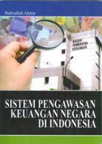 Image of Sistem pengawasan keuangan negara di Indonesia
