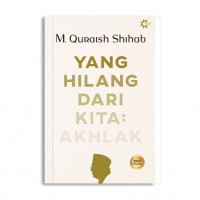 Image of Yang hilang dari kita : akhlak