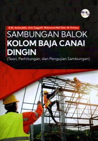 Image of Sambungan balok kolom baja canai dingin : teori, perhitungan, dan pengujian sambungan