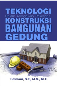 Image of Teknologi dalam mengawas pekerjaan konstruksi bangunan gedung