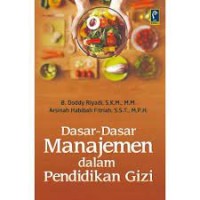 Image of Dasar-dasar manajemen dalam pendidikan gizi