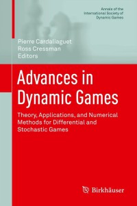 Image of Advances in dynamic games: theory, applications, and numerical methods for differential and stochastic games