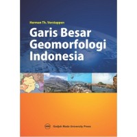 Image of Garis besar geomorfologi Indonesia : studi kasus dalam geomorfologi tropis wilayah tektogen : dilengkapi dengan peta geomorfologi skala 1 : 5.000.000