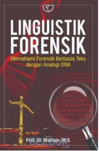 Image of Linguistik forensik : memahami forensik berbasis teks dengan analogi DNA