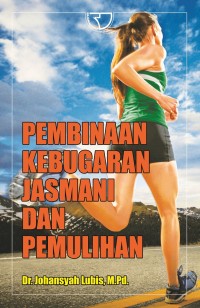 Image of Pembinaan kebugaran jasmani dan pemulihan