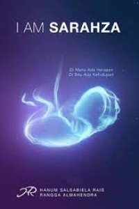 Image of I am Sarahza : di mana ada harapan di situ ada kehidupan