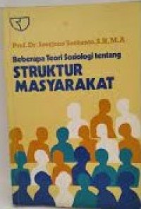 Image of Beberapa teori Sosiologi tentang struktur masyarakat