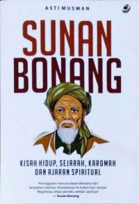 Image of Sunan Bonang : kisah hidup, sejarah, karomah dan ajaran spiritual