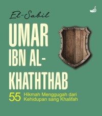 Image of Umar Ibn al-Khaththab : 55 hikmah menggugah dari kehidupan sang khalifah