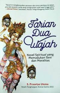 Image of Tarian dua wajah : novel spiritual yang memadukan seni dan moralitas